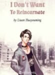 Want To Reincarnate