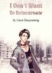 Want To Reincarnate